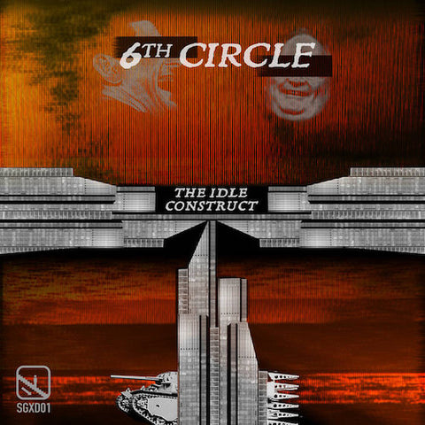 6th Circle – The Idle Construct LP