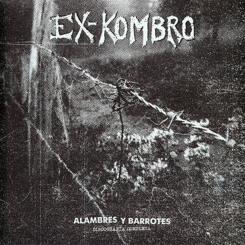 Ex-Kombro ‎– Alambres Y Barrotes LP