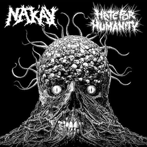 Nak'ay / Hate For Humanity - Nak'ay / Hate For Humanity LP