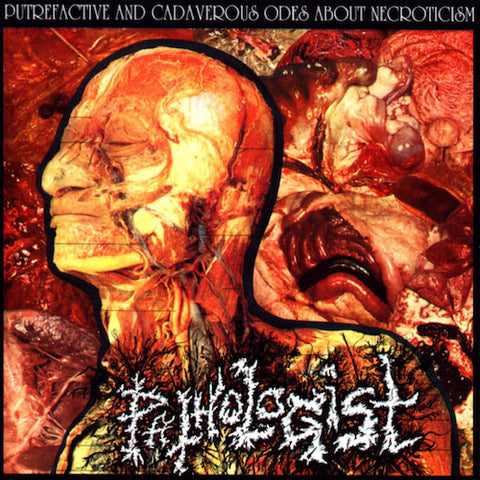 Pathologist ‎– Putrefactive And Cadaverous Odes About Necroticism LP