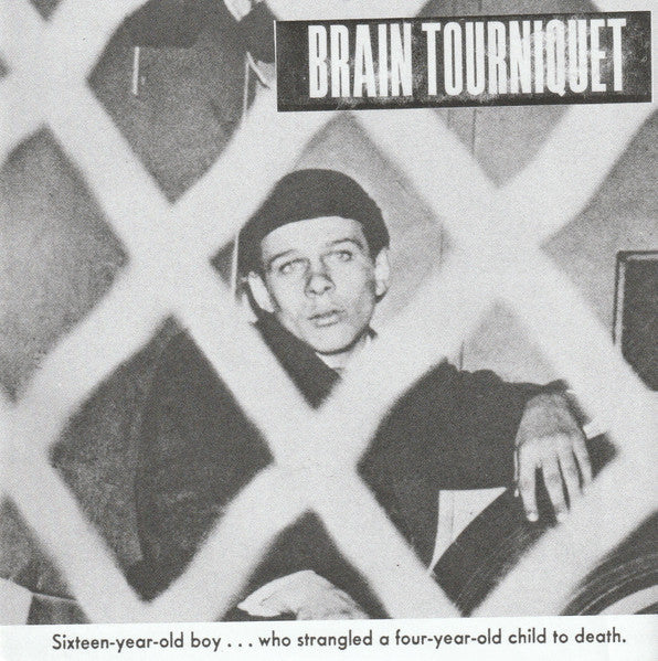 Brain Tourniquet – Brain Tourniquet 7"