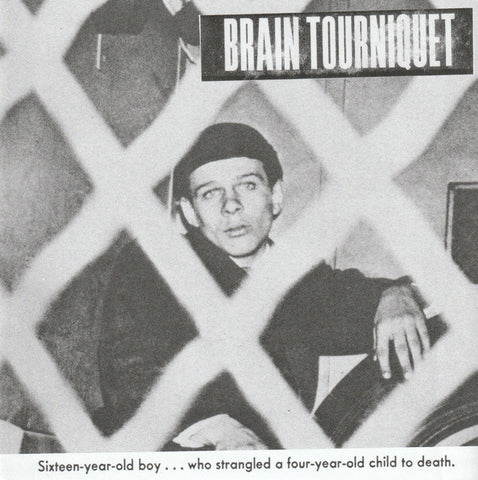 Brain Tourniquet – Brain Tourniquet 7"