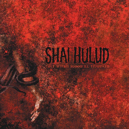 Shai Hulud – That Within Blood Ill-Tempered LP