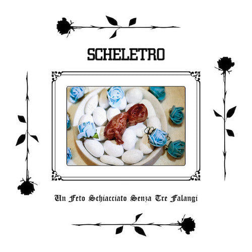 Scheletro - Un Feto Schiacciato Senza Tre Falangi LP