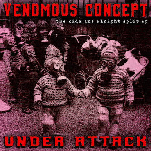 Venomous Concept / Under Attack – The Kids Are Alright Split 7"