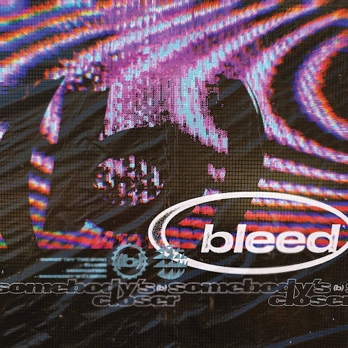 Bleed – Somebody’s Closer LP s/sided