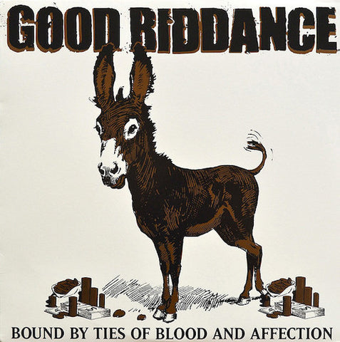 Good Riddance – Bound By Ties Of Blood And Affection LP