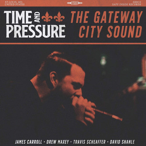 Time & Pressure ‎– The Gateway City Sound LP - Grindpromotion Records