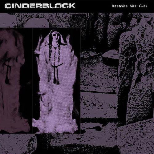 Cinderblock - Breathe The Fire LP