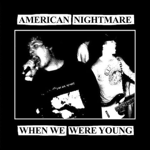 American Nightmare - When We Were Young 7"