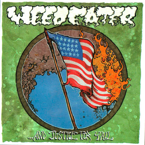 Weedeater ‎– ... And Justice For Y'All LP