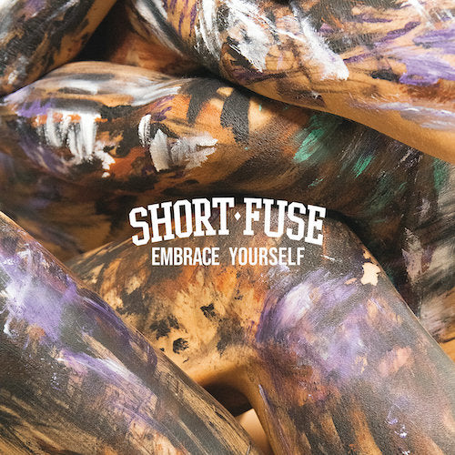 Short Fuse - Embrace Yourself LP