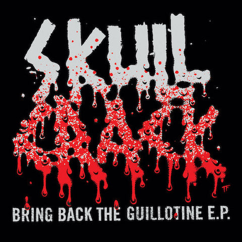 Skullcrack – Bring Back The Guillotine LP