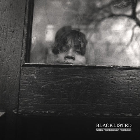 Blacklisted – When People Grow, People Go LP