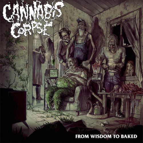 Cannabis Corpse ‎– From Wisdom To Baked LP