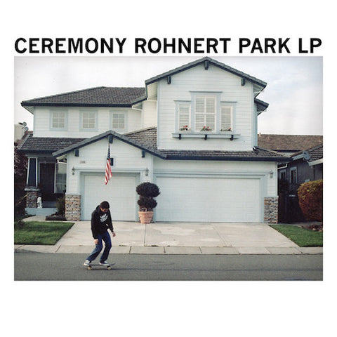 Ceremony ‎– Rohnert Park LP