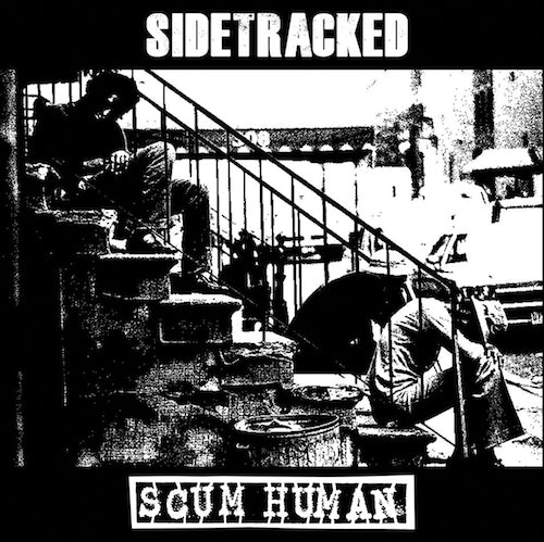 Sidetracked / Scum Human - Sidetracked / Scum Human 7" - Grindpromotion Records