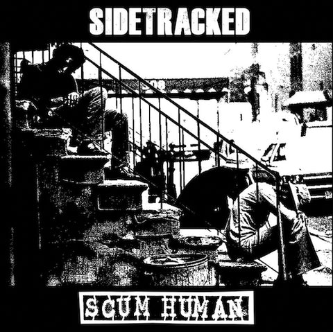 Sidetracked / Scum Human - Sidetracked / Scum Human 7"