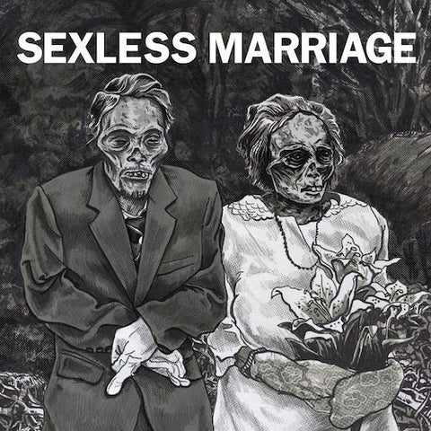 Sexless Marriage - Sexless Marriage 10"