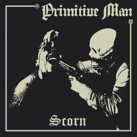 Primitive Man – Scorn LP