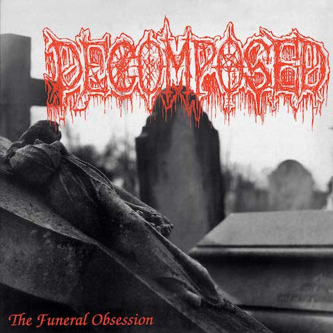 Decomposed - The Funeral Obsession LP ***PRE ORDER***
