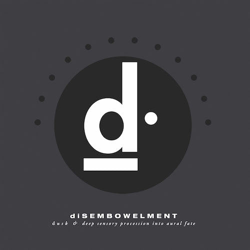 Disembowelment - Dusk and Deep Sensory Procession into Aural Fate 2XLP - Grindpromotion Records