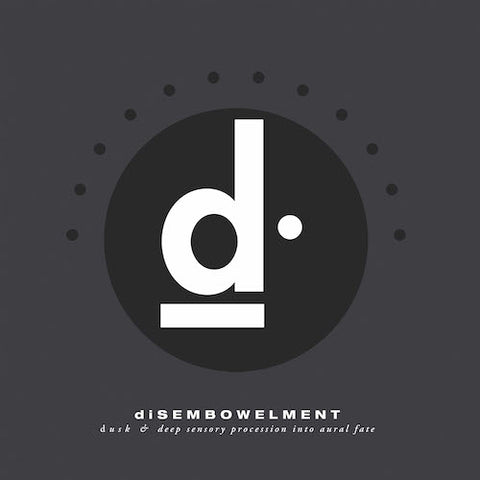 Disembowelment - Dusk and Deep Sensory Procession into Aural Fate 2XLP