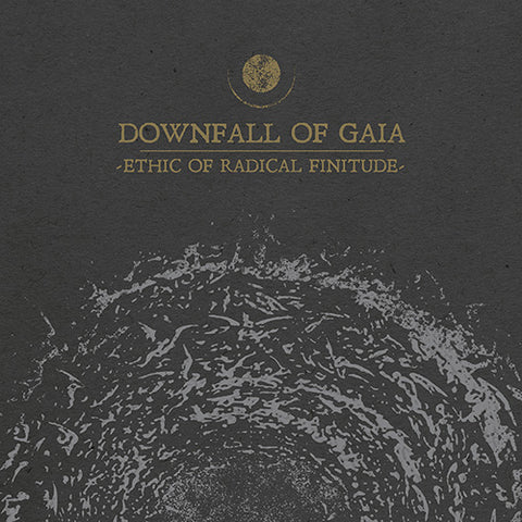 Downfall Of Gaia ‎– Ethic Of Radical Finitude LP