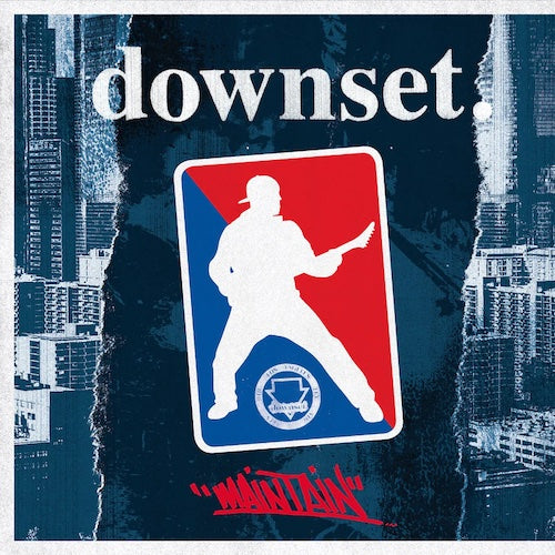 Downset - Maintain LP