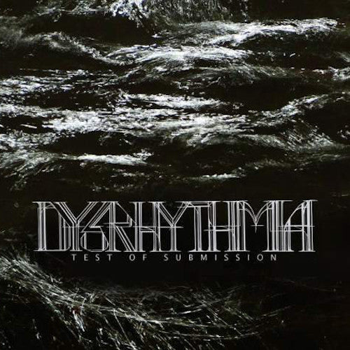 Dysrhythmia ‎– Test Of Submission LP - Grindpromotion Records