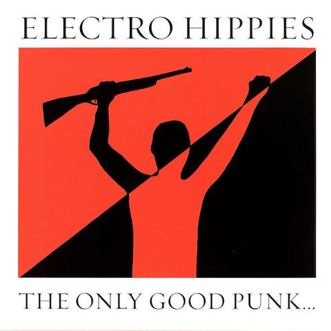 Electro Hippies ‎– The Only Good Punk... Is A Dead One LP