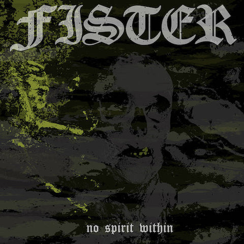 Fister ‎– No Spirit Within LP