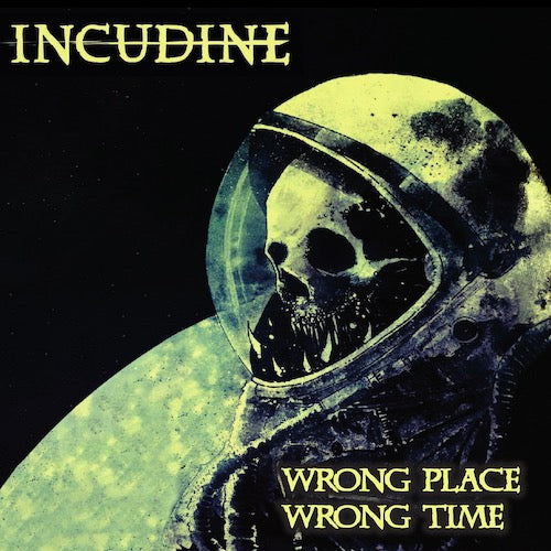 Incudine - Wrong Place Wrong Time LP