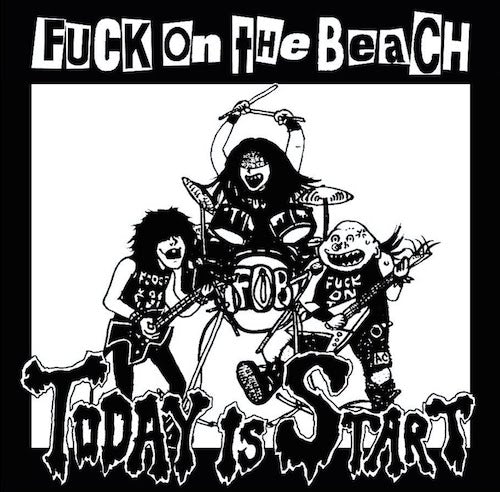 Fuck On The Beach ‎– Today Is Start LP - Grindpromotion Records