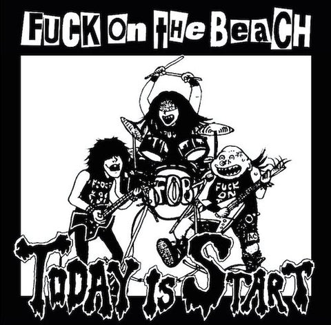 Fuck On The Beach ‎– Today Is Start LP