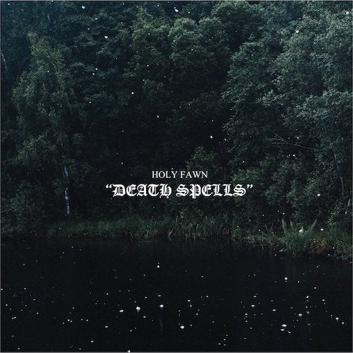 Holy Fawn - Death Spells 2XLP - Grindpromotion Records