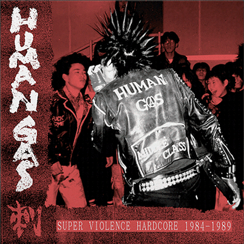 HUMAN GAS - Super Violence Hardcore '84-89" Boxset