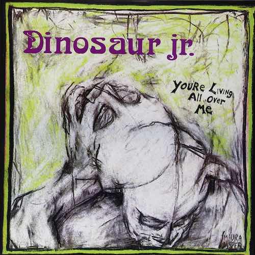 Dinosaur Jr. ‎– You're Living All Over Me LP