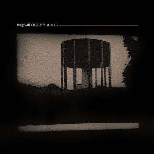 Mogwai – E.P. X 3 3xLP