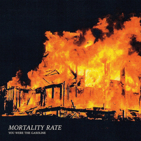 Mortality Rate ‎– You Were the Gasoline 7"