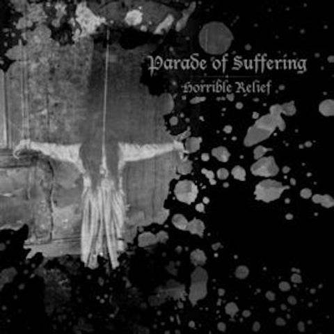 Parade Of Suffering - Horrible Relief 7" (Grey Marbled Vinyl)