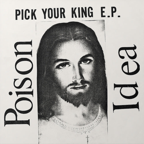 Poison Idea ‎– Pick Your King E.P. LP - Grindpromotion Records