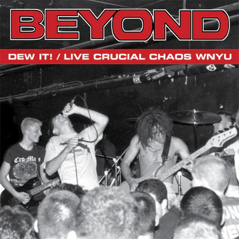Beyond - Dew It! / Live Crucial Chaos Wnyu LP