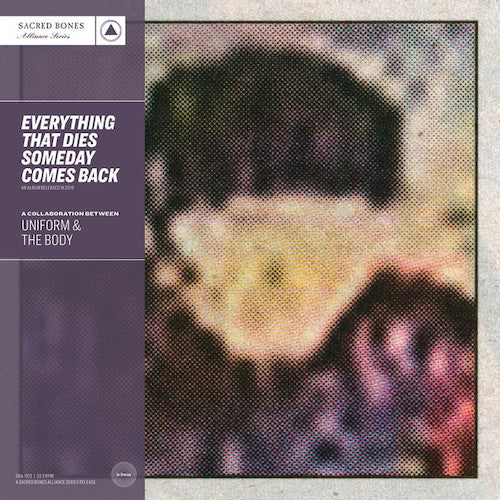 Uniform & The Body – Everything That Dies Someday Comes Back LP - Grindpromotion Records