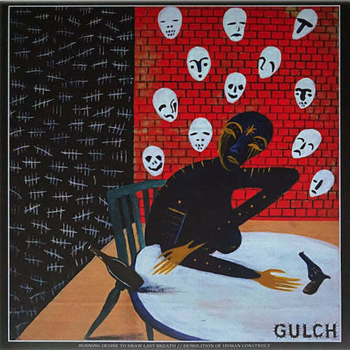 Gulch – Burning Desire To Draw Last Breath // Demolition Of Human Construct LP