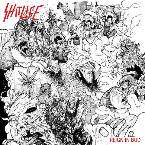 Shit Life ‎– Reign In Bud LP