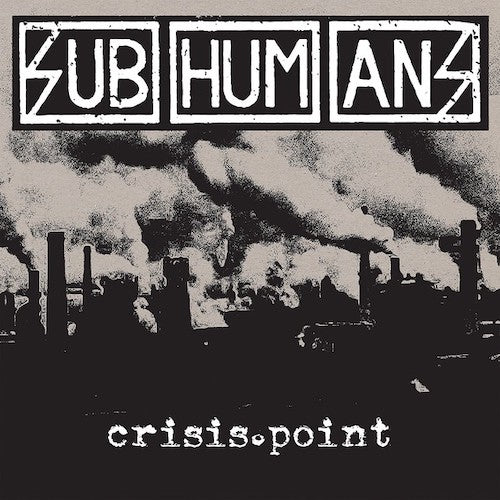 Subhumans ‎– Crisis Point LP - Grindpromotion Records