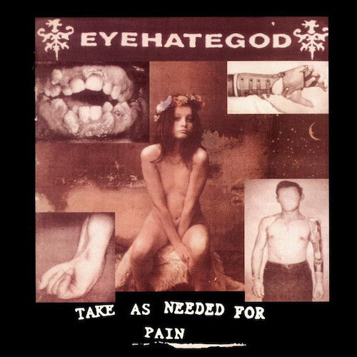 EyeHateGod ‎– Take As Needed For Pain LP - Grindpromotion Records