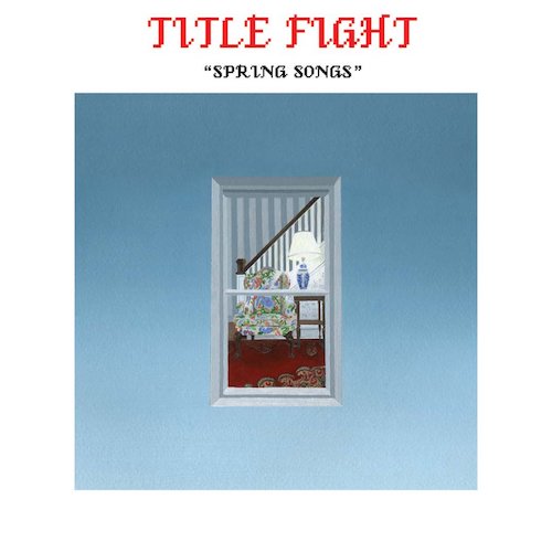 Title Fight - Spring Songs 7" - Grindpromotion Records