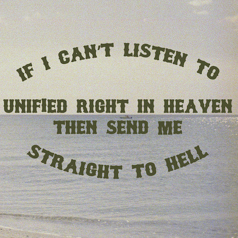 Unified Right ‎– If I Can't Listen To Unified Right In Heaven Then Send Me Straight To Hell LP